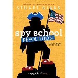 Spy School Revolution -- Stuart Gibbs
